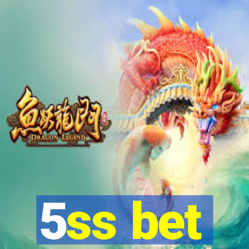 5ss bet